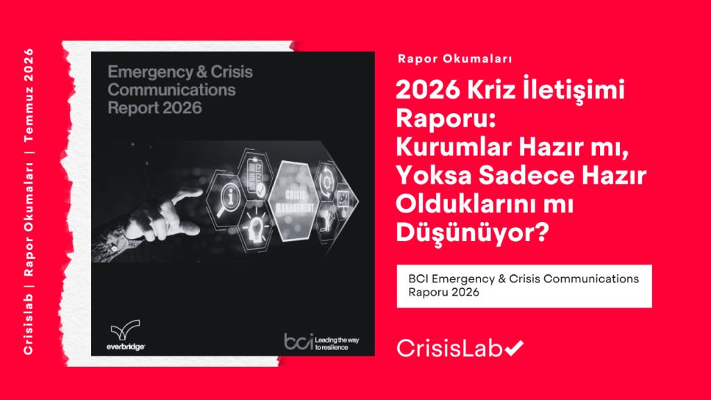2026 Kriz İletişimi Raporu: Kurumlar Hazır mı, Yoksa Sadece Hazır Olduklarını mı Düşünüyor?